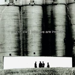 Who We Are Instead - Jars Of Clay