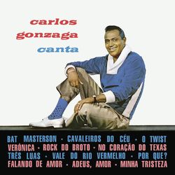 Carlos Gonzaga Canta - Carlos Gonzaga