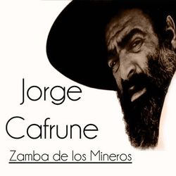 Jorge Cafrune - Zamba de los Mineros