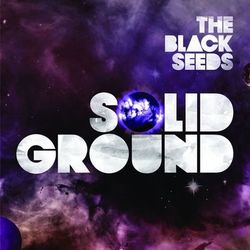 The Black Seeds - Solid Ground