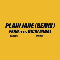 Plain Jane REMIX - A$AP Ferg