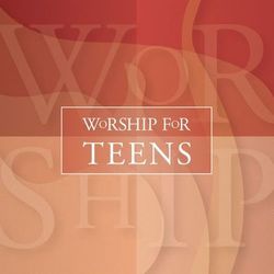 Worship For Teens - Studio Musicians