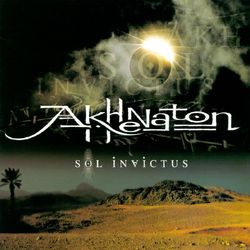 Sol Invictus Version 2002 - Akhenaton