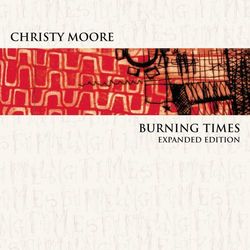 Burning Times - Christy Moore