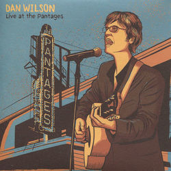 Live At the Pantages - Dan Wilson