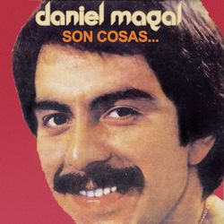Son Cosas... - Daniel Magal
