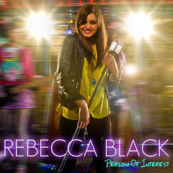Person Of Interest - Rebecca Black