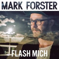 Mark Forster - Flash mich