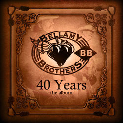 40 Years - Bellamy Brothers
