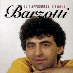 Je t'apprendrai l'amour - Claude Barzotti