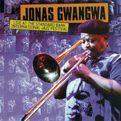 Live At International Standard Bank Jazz Festival - Jonas Gwangwa