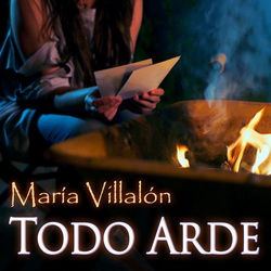 Todo Arde - María Villalón