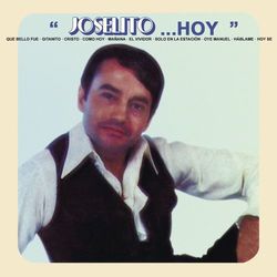 Joselito... Hoy - Joselito