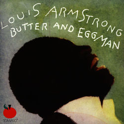 Butter And Eggman - Louis Armstrong