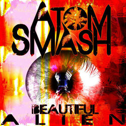 Beautiful Alien - Atom Smash