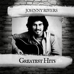 Greatest Hits - Johnny Rivers
