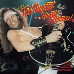 Great Gonzos- The Best Of Ted Nugent - Ted Nugent