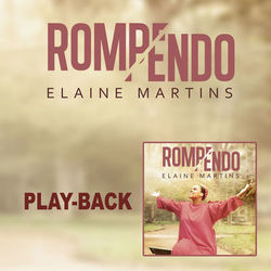 Rompendo (Playback) - Elaine Martins