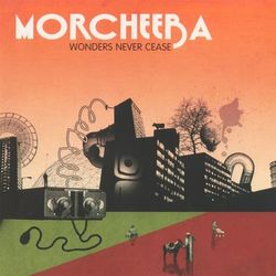 Wonders Never Cease - Morcheeba