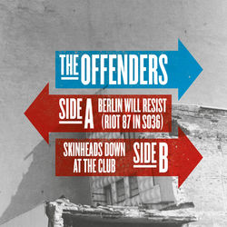 Berlin Will Resist (Riot 87 in So36) - The Offenders