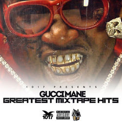 Greatest Mixtape Hits - Gucci Mane