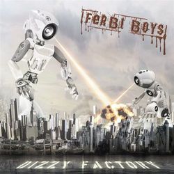 Ferbi Boys - Dizzy Factory - Ferbi Boys