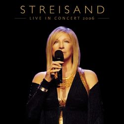 Live In Concert 2006 - Barbra Streisand