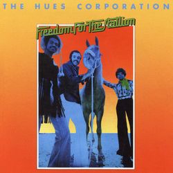 Freedom for the Stallion (Bonus Tracks) - The Hues Corporation