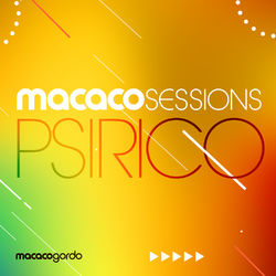 Macaco Sessions: Psirico (Ao Vivo)
