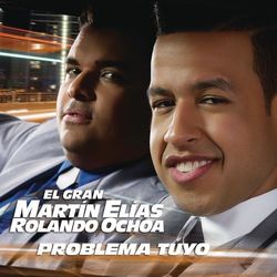 Problema Tuyo - El Gran Martín Elías
