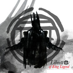 Libretto: Of King Legend - The Black Opera