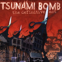 The Definitive Act - Tsunami Bomb