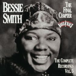 The Complete Recordings, Vol. 5: The Final Chapter - Bessie Smith