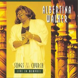 Songs Of The Church-Live In Memphis - Albertina Walker