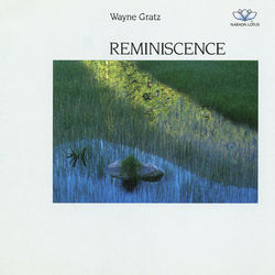 Reminiscence - Wayne Gratz