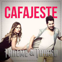 Cafajeste - Single - Thaeme e Thiago