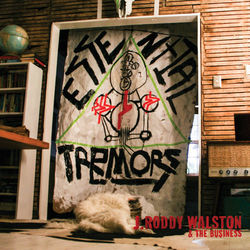 Essential Tremors - J. Roddy Walston & The Business