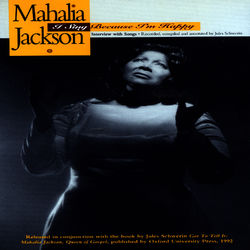I Sing Because I'm Happy - Mahalia Jackson