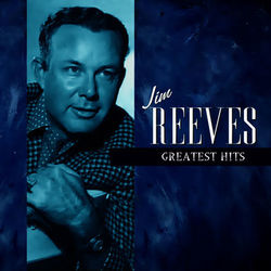 Jim Reeves Greatest - Jim Reeves