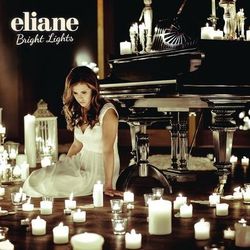 Bright Lights - Eliane