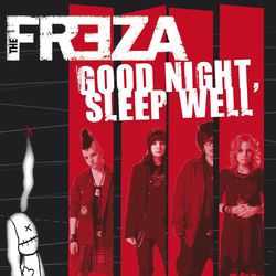 Good Night, Sleep Well - The Freza