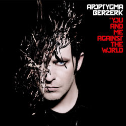 You and Me Against the World - Apoptygma Berzerk