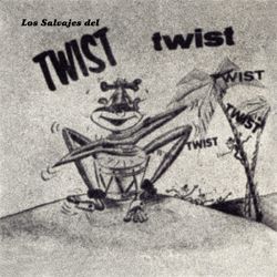 Los Salvajes Del Twist - Los Salvajes