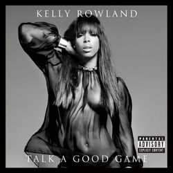 Talk A Good Game - Kelly Rowland