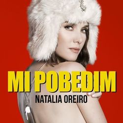 Mi Pobedim - Natalia Oreiro