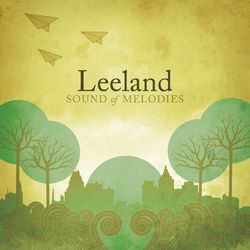 Sound Of Melodies - Leeland