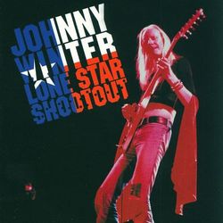 Lone Star Shootout - Johnny Winter