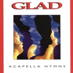 Acapella Hymns - Glad