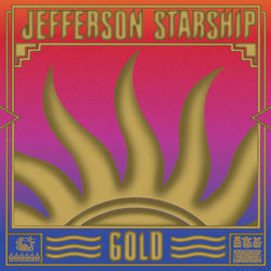Gold - Jefferson Starship