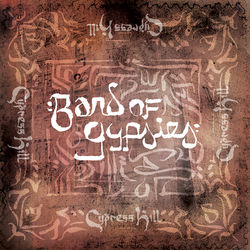 Band of Gypsies - Cypress Hill